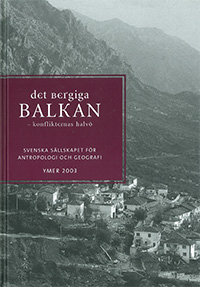 Det bergiga Balkan - konflikternas halvö